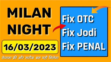 milan night fix open aaj ka|Milan Night 28.